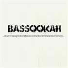 BASSOOKAH ...drum'n'bassgrindcorebreakcorehardcoremetalandsomemore... album cover