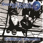 BASTARDI PUTRIDI DI VICENZA Truffando Vicentini album cover