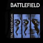 BATTLEFIELD Still and Ever Again album cover