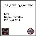 BLAZE BAYLEY Collosseum Music Pub, Košice, Slovakia - 19​.​09​.​2014 album cover
