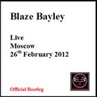 BLAZE BAYLEY Live in Moscow - 26th February 2012 album cover