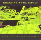 BEGIN THE END Decompositions album cover