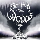 BEHIND THE WOODS First Breath album cover