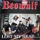 BEOWÜLF (CA-2) Lost My Head... But I'm Back On The Right Track album cover