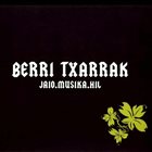 BERRI TXARRAK Jaio.Musika.Hil album cover