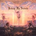 BETRAY MY SECRETS Oh Great Spirit album cover