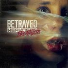 BETRAYED BY WEAKNESS Breathless album cover