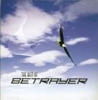 BETRAYER The Best of Betrayer album cover