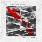 BETRAYING THE MARTYRS The Resilent album cover
