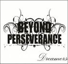 BEYOND PERSEVERANCE Dreamers album cover