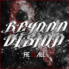 BEYOND VISION He Is All album cover
