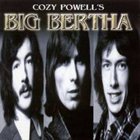 BIG BERTHA Cozy Powell's Big Bertha album cover