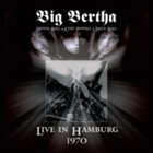 BIG BERTHA Live in Hamburg 1970 album cover