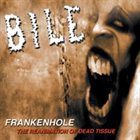 BILE Frankenhole: The Reanimation of Dead Tissue album cover