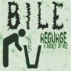 BILE Regurge: A Bucket of Bile album cover