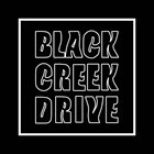 BLACK CREEK DRIVE Black Creek Drive album cover