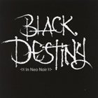 BLACK DESTINY In Neo Noir album cover