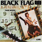 BLACK FLAG Annihilate This Week album cover