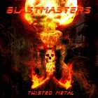 BLASTMASTERS Twisted Metal album cover