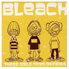 BLEACH Three Girls From Okinawa album cover