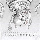 BLEED SOMEONE DRY Unorthodox album cover