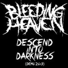 BLEEDING HEAVEN Descend Into Darkness album cover