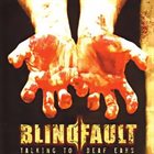 BLINDFAULT Talking To Deaf Ears album cover