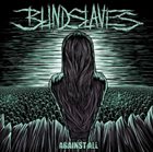 BLINDSLAVES Against All album cover