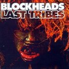 BLOCKHEADS Last Tribes album cover