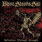 BLOOD STANDS STILL Salvation Through Struggle album cover
