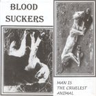 BLOOD SUCKERS Report / Man Is The Cruelest Animal album cover