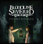 BLOODLINE SEVERED Visions Revealed album cover