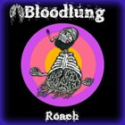 BLOODLUNG Roach album cover