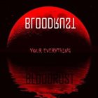 BLOODRUST Your Everything album cover
