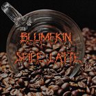 BLUMPKIN SPICE LATTE Demo album cover