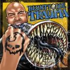BLUNT FORCE TRAUMA (TX) Crossovered With Rage album cover