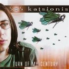 BOB KATSIONIS — Turn of my century album cover