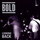 BOLD Looking Back album cover