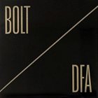 BOLT Bolt / DFA album cover