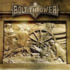 BOLT THROWER — Those Once Loyal album cover