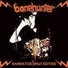 BONEHUNTER Barbatos Brutalities album cover
