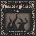 BONES OF GIANTS Where Sky Meets Sea album cover