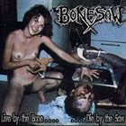 BONESAW Live by the Bone... Die by the Saw album cover