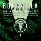 BONGZILLA Contamination Festival 2003 album cover