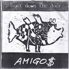 BOOT DOWN THE DOOR Amigo$ album cover