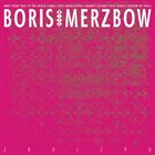 BORIS 2R0I2P0 (with Merzbow) album cover