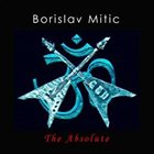 BORISLAV MITIC The Absolute album cover