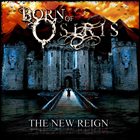 BORN OF OSIRIS The New Reign album cover