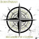 BORN PARIAH Decadency Of Culture album cover