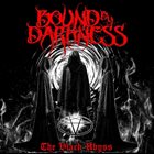 BOUND BY DARKNESS The Black Abyss album cover